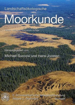 Landschaftsökologische Moorkunde von Joosten,  Hans, Succow,  Michael