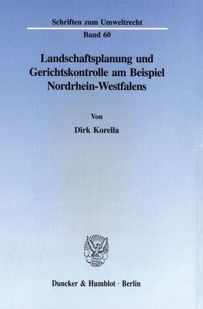 Landschaftsplanung und Gerichtskontrolle am Beispiel Nordrhein-Westfalens. von Korella,  Dirk