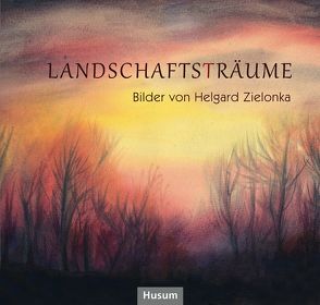 Landschaftsträume von Albert,  Andreas, Zielonka,  Volker