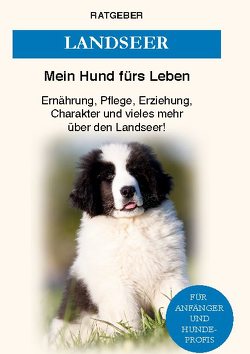 Landseer von Ratgeber,  Mein Hund fürs Leben