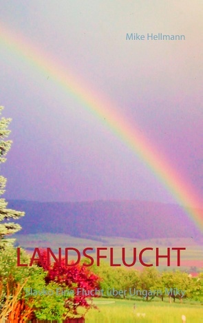 Landsflucht von Hellmann,  Mike