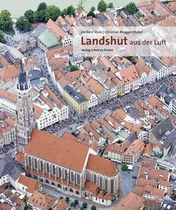 Landshut aus der Luft von Muggenthaler,  Christian, Stolz,  Herbert