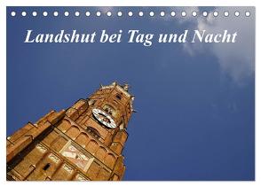 Landshut bei Tag und Nacht (Tischkalender 2024 DIN A5 quer), CALVENDO Monatskalender von Smolorz,  Christoph