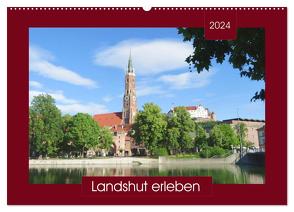 Landshut erleben (Wandkalender 2024 DIN A2 quer), CALVENDO Monatskalender von Keller,  Angelika