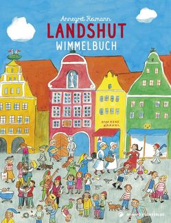 Landshut Wimmelbuch von Reimann,  Annegret