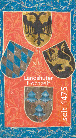 Landshuter Hochzeit seit 1475 von Niehoff,  Franz, Schramm,  Benedikt Georg, Stangier,  Thomas, Tewes,  Max