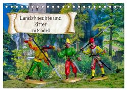 Landsknechte und Ritter im Modell (Tischkalender 2024 DIN A5 quer), CALVENDO Monatskalender von Huschka,  Klaus-Peter