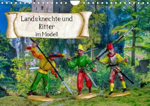 Landsknechte und Ritter im Modell (Wandkalender 2023 DIN A4 quer) von Huschka,  Klaus-Peter