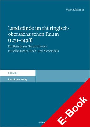 Landstände im thüringisch-obersächsischen Raum (1231–1498) von Schirmer,  Uwe