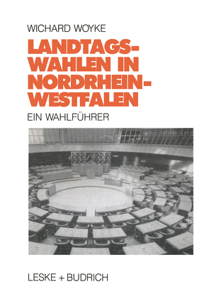 Landtagswahlen in Nordrhein-Westfalen von Woyke,  Wichard