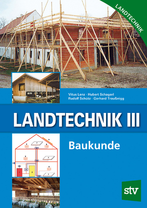 Landtechnik III von Lenz,  Vitus, Schagerl,  Hubert, Schütz,  Rudolf, Traußnigg,  Gerhard