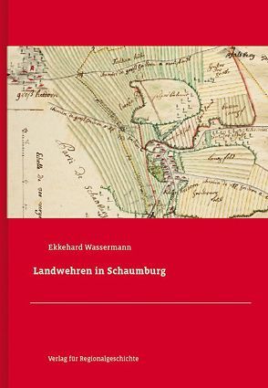 Landwehren in Schaumburg von Wassermann,  Ekkehard