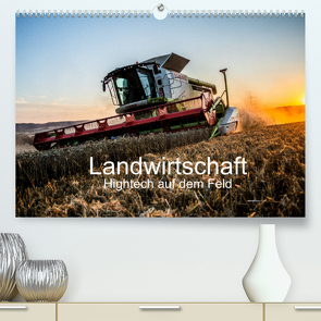 Landwirtschaft – Hightech auf dem Feld (Premium, hochwertiger DIN A2 Wandkalender 2022, Kunstdruck in Hochglanz) von Witt,  Simon