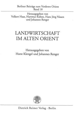 Landwirtschaft im Alten Orient von Klengel,  Horst, Renger,  Johannes