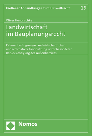 Landwirtschaft im Bauplanungsrecht von Hendrischke,  Oliver