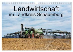 Landwirtschaft – Im Landkreis Schaumburg (Wandkalender 2024 DIN A4 quer), CALVENDO Monatskalender von Witt,  Simon