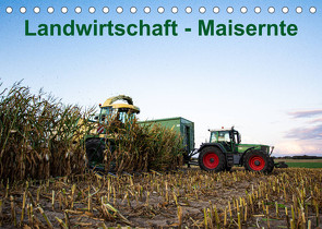 Landwirtschaft – Maisernte (Tischkalender 2023 DIN A5 quer) von Witt,  Simon