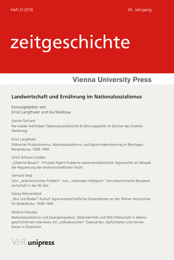 Landwirtschaft und Ernährung im Nationalsozialismus von Dejnega,  Melanie, Gerhard,  Gesine, Langthaler,  Ernst, Markova,  Ina, Mugrauer,  Manfred, Rathkolb,  Oliver, Schwarz-Gräber,  Ulrich, Siegl,  Gerhard, Vintr,  Hanna, Weissenböck,  Georg