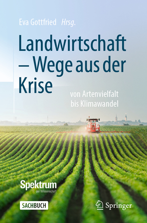 Landwirtschaft – Wege aus der Krise von Gottfried,  Eva