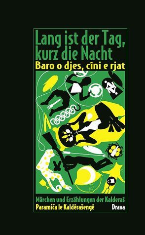 Lang ist der Tag, kurz die Nacht – Baro o djes, cîni e rjat von Cech,  Petra, Fennesz-Juhasz,  Christine, Halwachs,  Dieter W, Heinschink,  Moyes F.