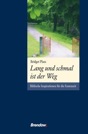 Lang und schmal ist der Weg von Plass,  Bridget