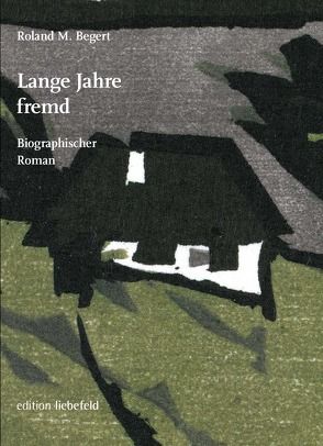 Lange Jahre fremd von Begert,  Roland M.