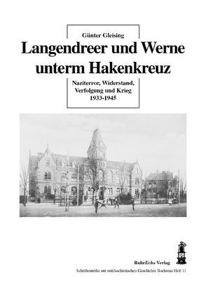 Langendreer und Werne unterm Hakenkreuz von Gleising,  Günter