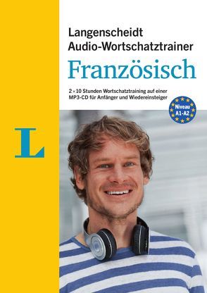 Langenscheidt Audio-Wortschatztrainer Französisch für Anfänger – für Anfänger und Wiedereinsteiger von Langenscheidt,  Redaktion, Thomazo,  Olivier, von Klitzing,  Fabian