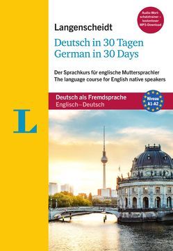 Langenscheidt Deutsch in 30 Tagen – German in 30 days – Sprachkurs mit Buch, 2 Audio-CDs, 1 MP3-CD und MP3-Download von Langenscheidt,  Redaktion, Obergfell,  Christoph