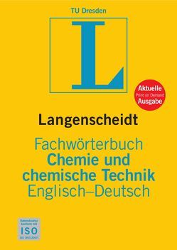 Langenscheidt Fachwörterbuch Chemie und chemische Technik Englisch von Dresden,  Technische Universität