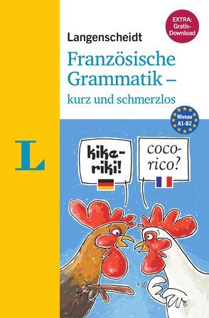 Langenscheidt Französische Grammatik – kurz und schmerzlos – Buch mit Übungen zum Download von Dautel,  Catherine