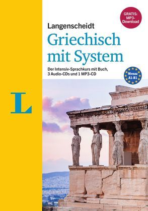 Langenscheidt Griechisch mit System – Sprachkurs für Anfänger und Forgeschrittene von Anastasiadis,  Athanasios, Kalpakidou,  Anastasia