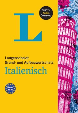 Langenscheidt Grund- und Aufbauwortschatz Italienisch – Buch mit Bonus-Audiomaterial von Giudice,  Francesca, Langenscheidt,  Redaktion, von Klitzing,  Fabian