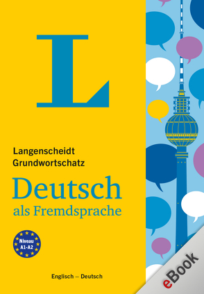 Langenscheidt Grundwortschatz Deutsch als Fremdsprache von Langenscheidt,  Redaktion