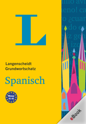 Langenscheidt Grundwortschatz Spanisch von Langenscheidt,  Redaktion