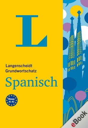 Langenscheidt Grundwortschatz Spanisch von Langenscheidt,  Redaktion