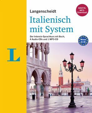 Langenscheidt Italienisch mit System – Sprachkurs für Anfänger und Fortgeschrittene von Costantino,  Roberta, Söllner,  Maria Anna