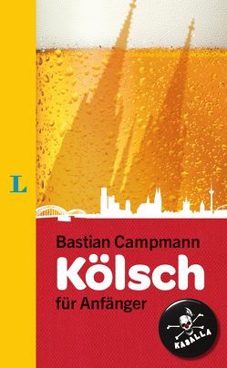 Langenscheidt Kölsch für Anfänger von Campmann,  Bastian