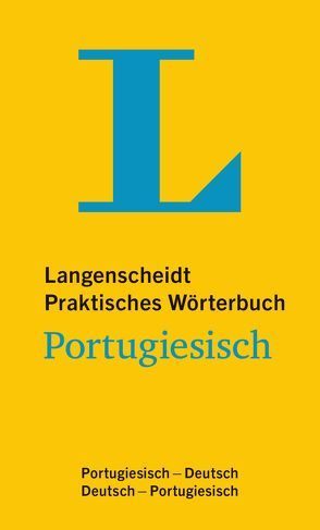 Langenscheidt Praktisches Wörterbuch Portugiesisch – für Alltag und Reise von Langenscheidt,  Redaktion