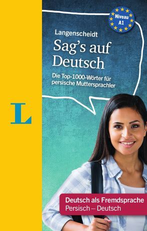 Langenscheidt Sag’s auf Deutsch – Deutsch für persische Muttersprachler von Langenscheidt,  Redaktion