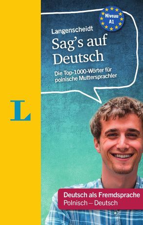 Langenscheidt Sag’s auf Deutsch – Deutsch für polnische Muttersprachler von Langenscheidt,  Redaktion