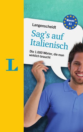 Langenscheidt Sag’s auf Italienisch – die wichtigsten Wörter sofort im Griff von Langenscheidt,  Redaktion