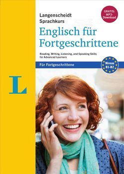 Langenscheidt Sprachkurs Englisch für Fortgeschrittene – Sprachkurs mit 4 Büchern und 2 MP3-CDs von Badger,  Ian, Langenscheidt,  Redaktion, Prentis,  Nicola, Styles,  Naomi, White,  Genevieve