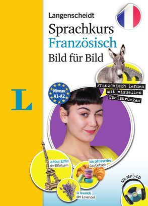 Langenscheidt Sprachkurs Französisch Bild für Bild – Der visuelle Kurs für den leichten Einstieg mit Buch und einer MP3-CD von Langenscheidt,  Redaktion, Schmaus,  Fabienne