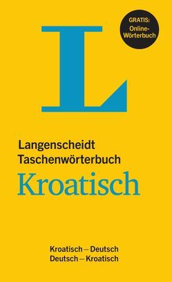 Langenscheidt Taschenwörterbuch Kroatisch – Buch mit online-Anbindung von Langenscheidt,  Redaktion