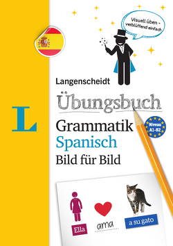 Langenscheidt Übungsbuch Grammatik Spanisch Bild für Bild von Langenscheidt,  Redaktion