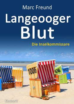 Langeooger Blut. Ostfrieslandkrimi von Freund,  Marc