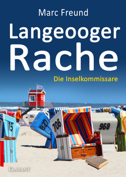 Langeooger Rache. Ostfrieslandkrimi von Freund,  Marc