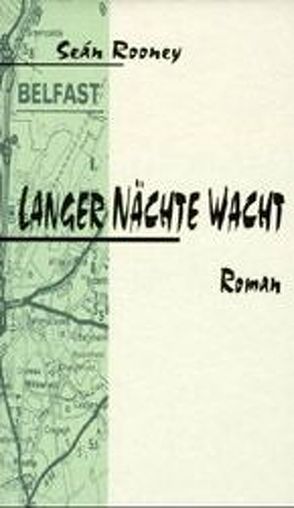 Langer Nächte Wacht von Rooney,  Seán, Schuhmacher,  Anja