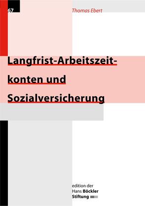 Langfrist-Arbeitszeitkonten und Sozialversicherungen von Ebert,  Thomas